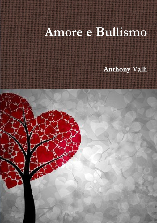 Könyv Amore e Bullismo Anthony Valli
