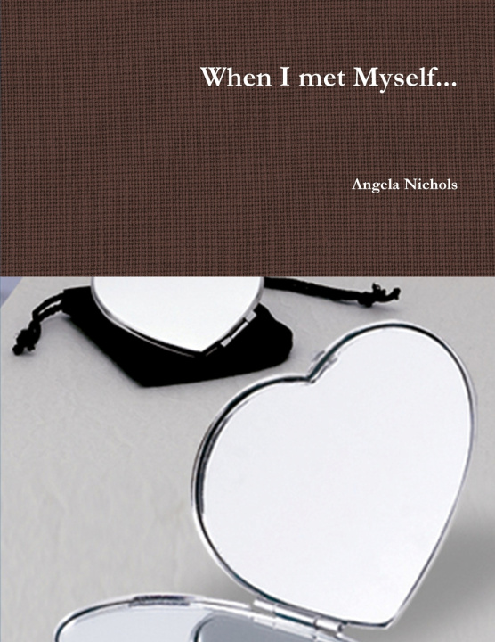 Könyv When I met Myself... Angela Nichols
