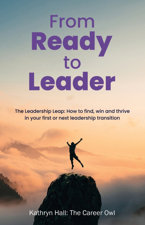 Könyv From Ready to Leader Kathryn Hall