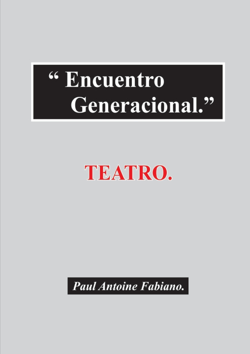 Könyv Encuentro Generacional. Paul Antoine Fabiano