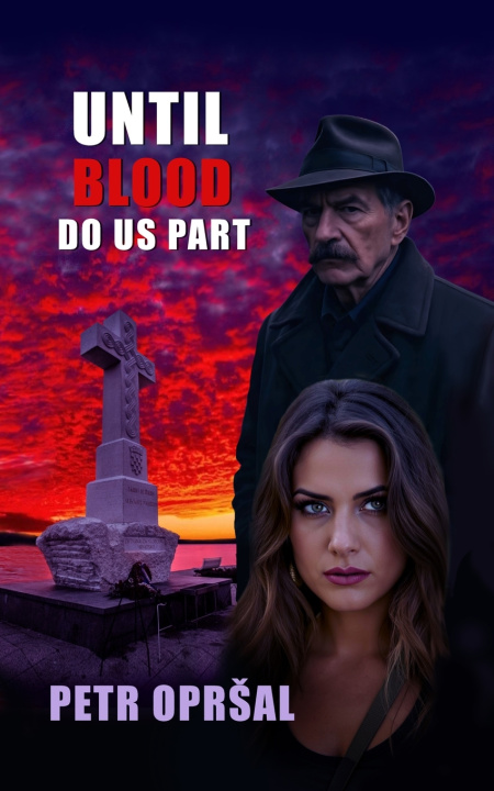 Könyv Until Blood Do Us Part Petr Opršal