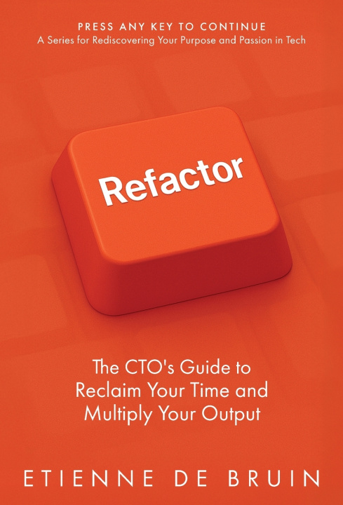 Kniha Refactor Etienne de Bruin
