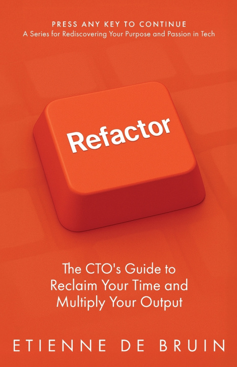 Kniha Refactor Etienne de Bruin