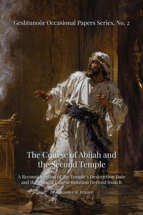 Könyv The Course of Abijah and the Second Temple Alexander M. Frazier