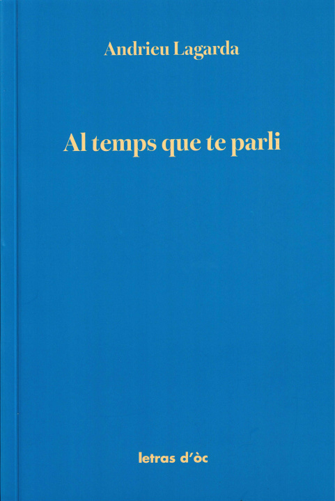 Libro Al temps que te parli Lagarde