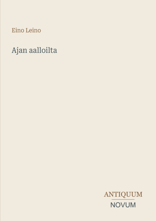 Könyv Ajan aalloilta Eino Leino