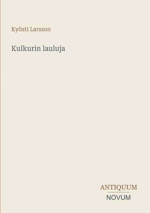 Könyv Kulkurin lauluja Kyösti Larsson