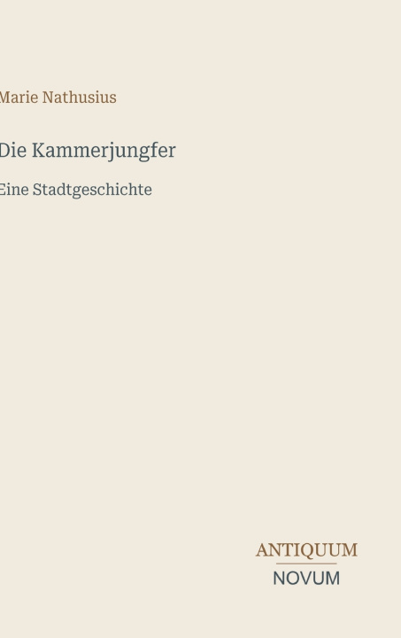 Könyv Die Kammerjungfer Marie Nathusius