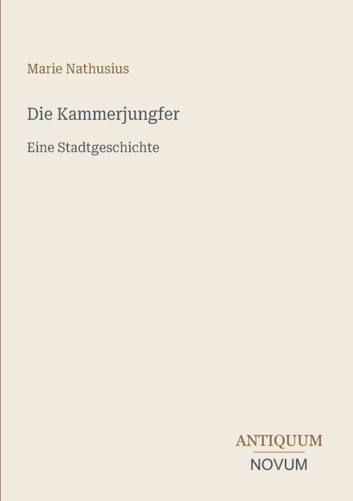 Könyv Die Kammerjungfer Marie Nathusius