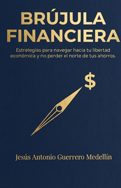 Könyv Brújula financiera Jesus Antonio Guerrero Medellin