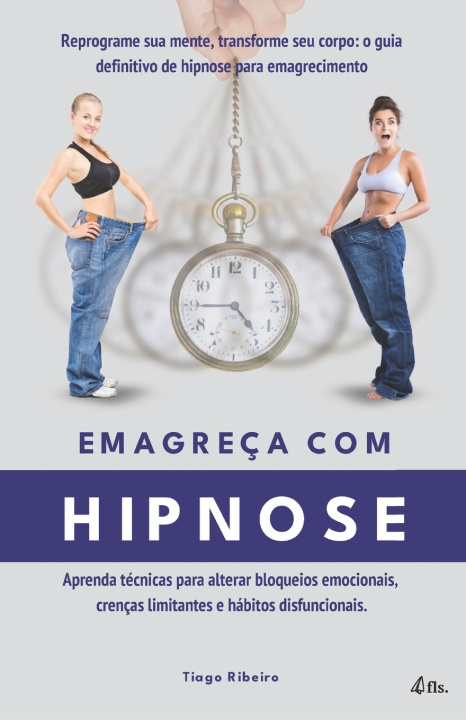 Könyv Emagreça com Hipnose Tiago Lopes Ribeiro