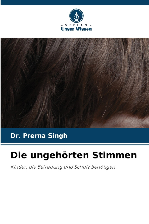 Könyv Die ungehörten Stimmen Dr. Prerna Singh