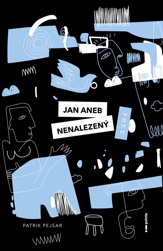 Könyv Jan aneb nenalezený Patrik Pejsar