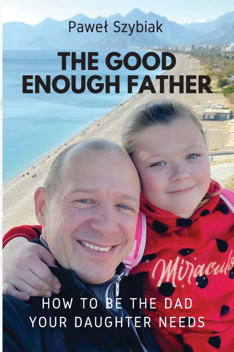 Könyv The Good Enough Father Paweł Szybiak