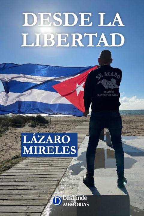 Könyv Desde la libertad Lázaro Mireles