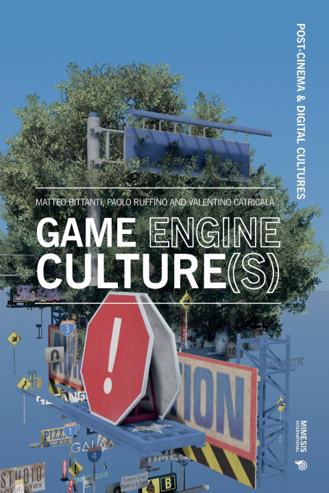 Könyv Game Engine Culture(s) Matteo Bittanti