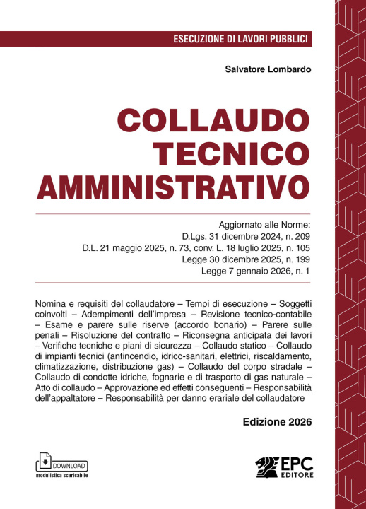 Könyv Collaudo tecnico amministrativo. Aggiornato alle Norme: D.Lgs. 31 dicembre 2024, n. 209; D.L. 21 maggio 2025, n. 73, conv. L. 18 luglio 2025, n. 105; Salvatore Lombardo