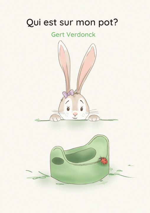 Könyv Qui est sur mon pot? Gert Verdonck