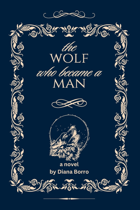 Könyv The Wolf Who Became a Man Diana Borro