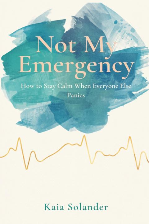 Könyv Not My Emergency Kaia Solander