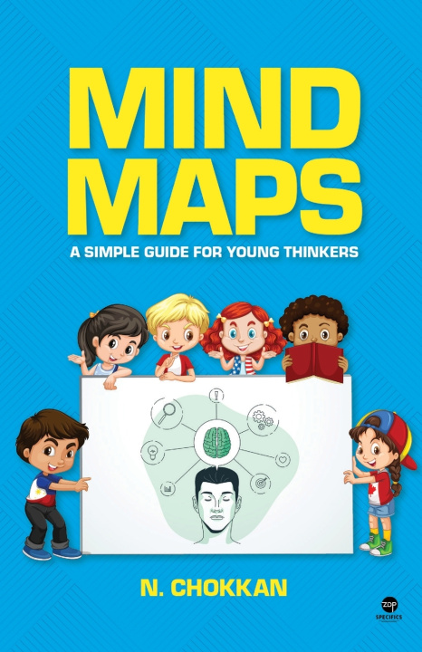 Könyv MIND MAPS - A Simple Guide for Young Thinkers N CHOKKAN