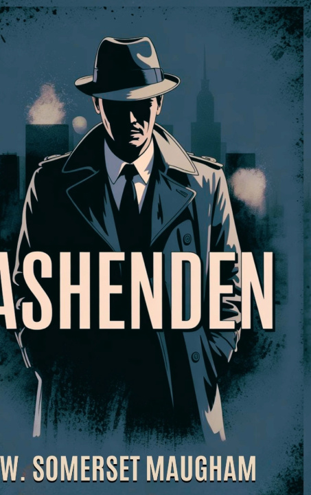 Könyv Ashenden W. Somerset Maugham