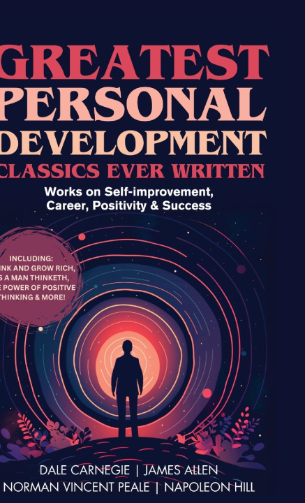 Könyv Greatest Personal Development Classics Ever Written James Allen; Dale Carnegie; Norman Vi...