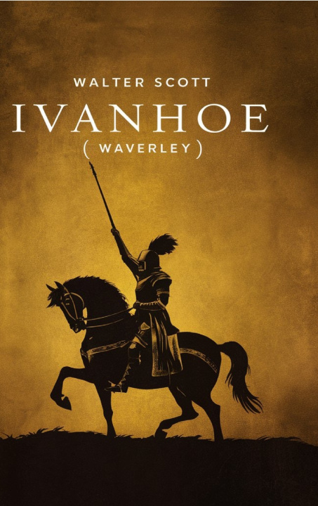 Könyv Ivanhoe (Waverley) Walter Scott
