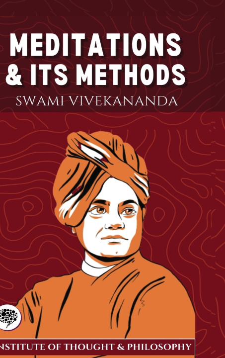 Könyv Meditation and its Methods (by ITP Press) Swami Vivekananda; Institute of Thoug...