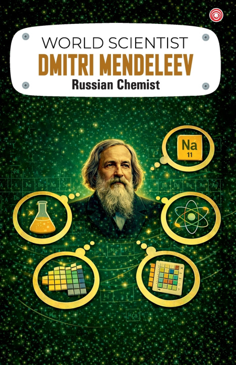 Könyv World Scientist Dmitri Mendeleev Manish Verma