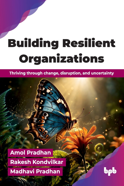 Könyv Building Resilient Organizations Amol Pradhan