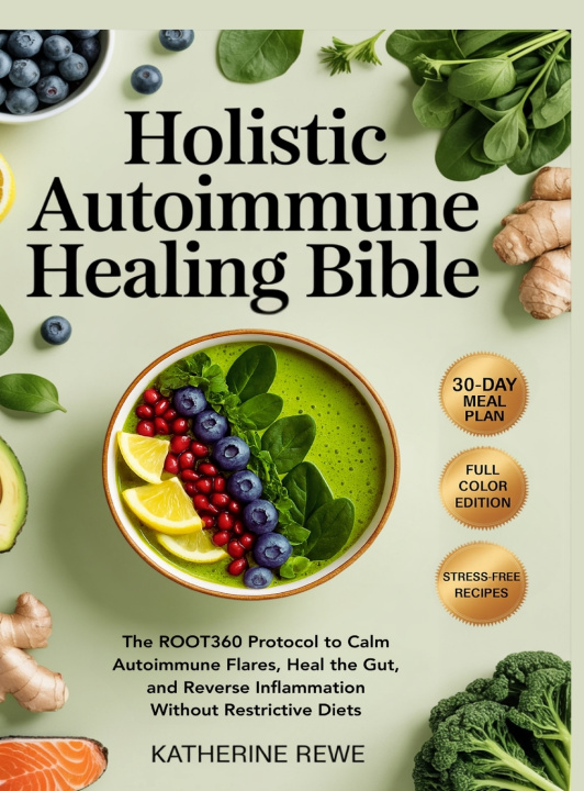 Könyv Holistic Autoimmune Healing Bible Katherine Rewe
