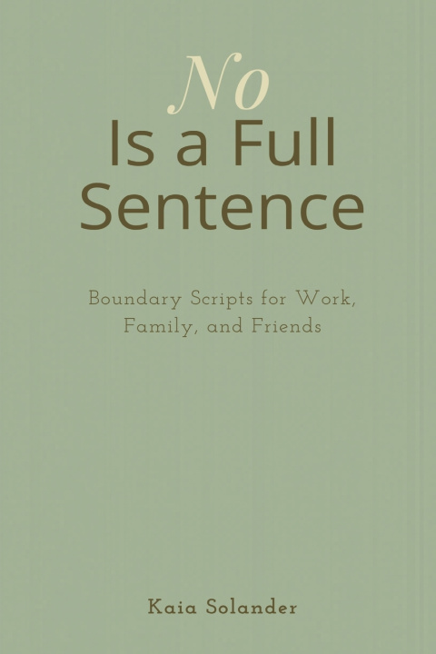 Könyv No Is a Full Sentence Kaia Solander