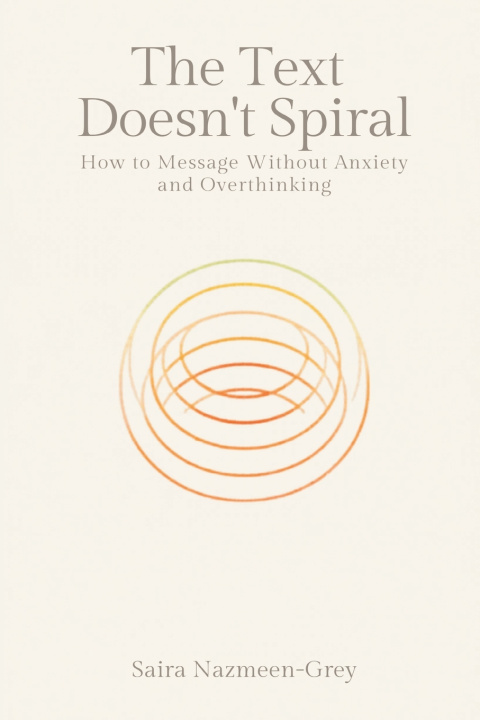 Könyv The Text That Doesn't Spiral Saira Nazmeen-Grey