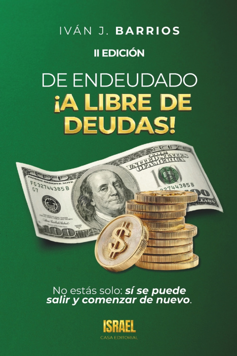 Könyv DE ENDEUDADO A LIBRE DE DEUDAS Iván J. Barrios