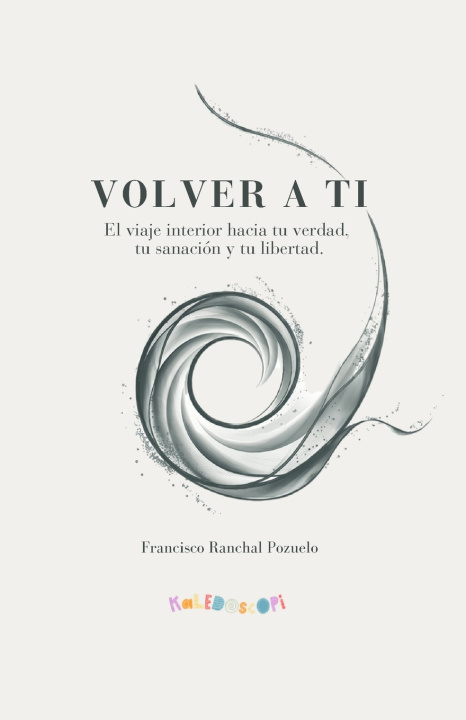 Könyv Volver a ti Francisco Ranchal Pozuelo
