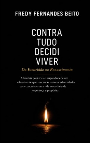 Könyv Contra Tudo, Decidi Viver Fredy Fernandes Beito