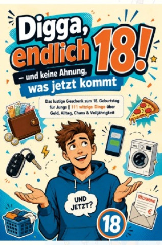 Könyv Digga, endlich 18! 