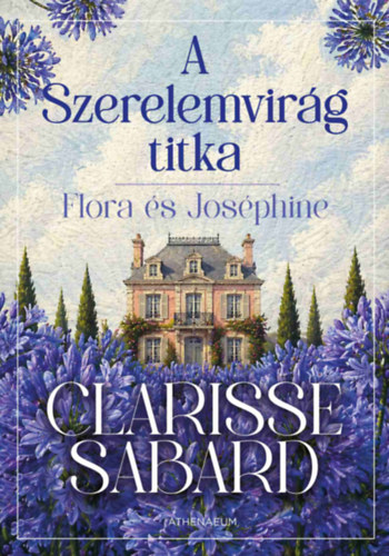 Könyv A Szerelemvirág titka Clarisse Sabard