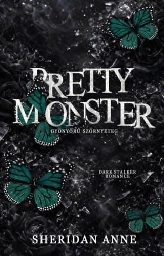 Boek Pretty monster - Gyönyörű szörnyeteg Sheridan Anne