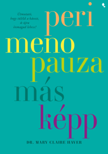 Könyv Perimenopauza másképp Mary Claire Haver
