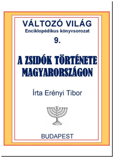 Könyv A zsidók története Magyarországon Erényi Tibor