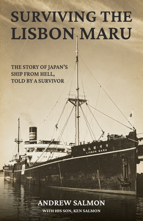 Könyv Surviving the Lisbon Maru Andrew Salmon
