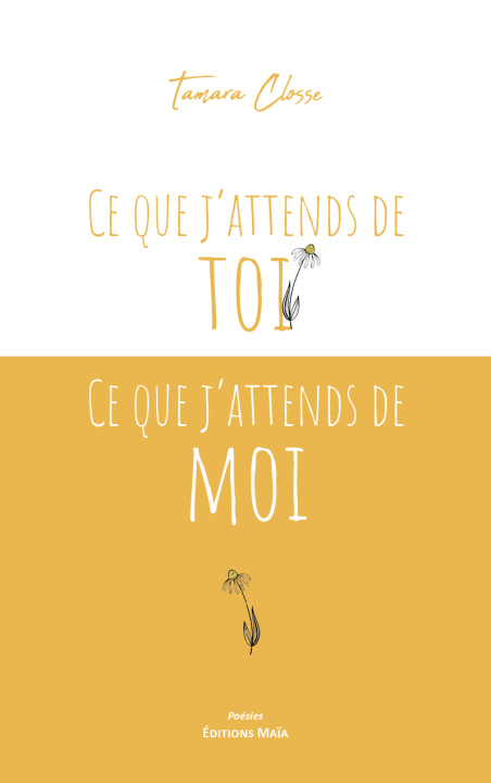 Könyv Ce que j'attends de toi - Ce que j'attends de moi Tamara Closse