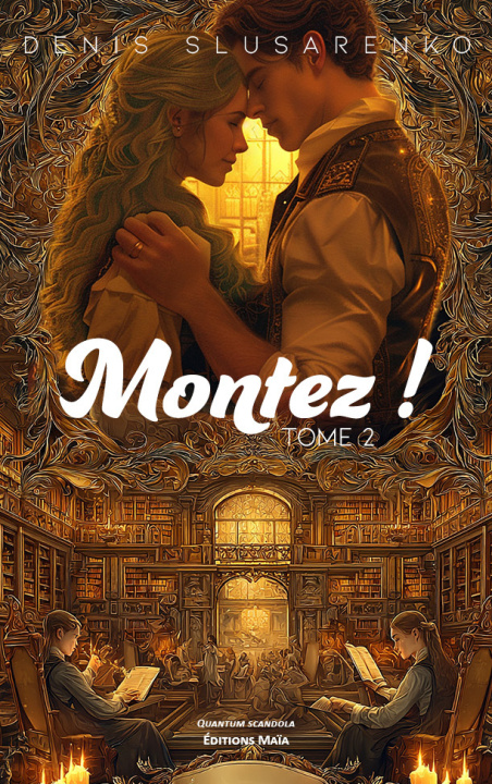 Könyv Montez ! Tome 2 Denis Slusarenko