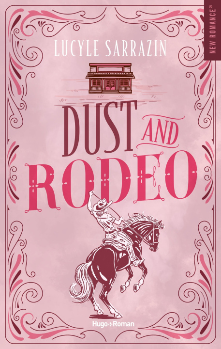 Könyv Dust and Rodeo Lucyle Sarrazin