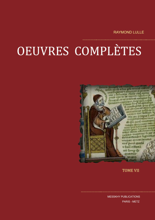 Könyv Oeuvres Complètes Tome VII Raymond Lulle