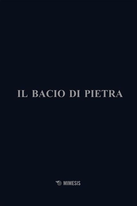 Könyv bacio di pietra Renato Rizzi