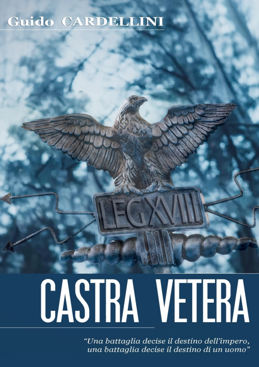 Könyv Castra Vetera Guido Cardellini