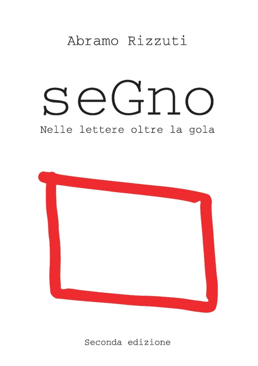 Könyv Segno - Seconda edizione Abramo Rizzuti